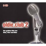 Oldie.Club 2 - Die größsten Hits der 60er, 70erund 80er