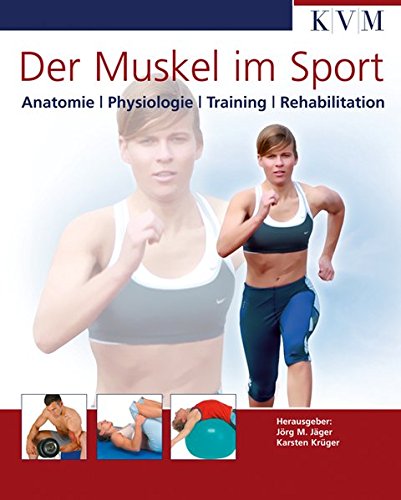 Download Der Muskel im Sport: Anatomie, Physiologie, Training, Rehabilitation (Die Muskelbuch-Reihe) Download Der Muskel im Sport: Anatomie, Physiologie, Training, Rehabilitation (Die Muskelbuch-Reihe)