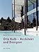 Otto Kolb: Architekt und Designer (Dokumente zur modernen Schweizer Architektur) by 