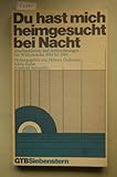 Du hast mich heimgesucht bei Nacht. Abschiedsbriefe und Aufzeichnungen des Widerstandes 1939 bis 1945 by 