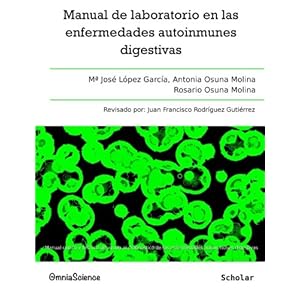Manual de laboratorio en las enfermedades autoinmunes digestivas: Manual clínico y técnico de ayuda al diagn