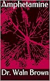 Image de Amphetamine (Drugs 101) (English Edition)