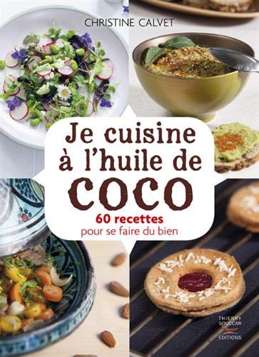 Télécharger Je cuisine à l'huile de coco PDF Ebook En Ligne