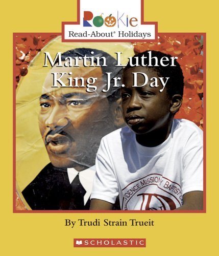 Martin Luther King JR. Day (Rookie Read-About Holidays) by Trudi Strain Trueit (2006-09-01)