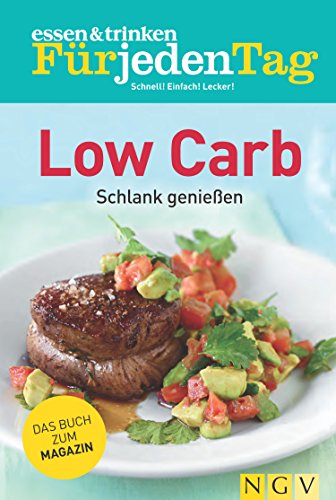 Download essen & trinken Für jeden Tag - Low Carb: Schlank genießen Download essen & trinken Für jeden Tag - Low Carb: Schlank genießen