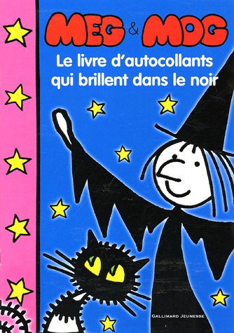 Meg et Mog le livre d'autocollants qui brillent dans le noir Meg et Mog le livre d'autocollants qui brillent dans le noir