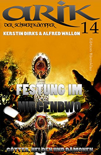 Cover zum Buch Arik der Schwertkämpfer. Festung im N...