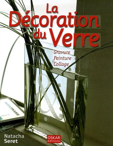 couverture de : La d&eacute;coration du verre