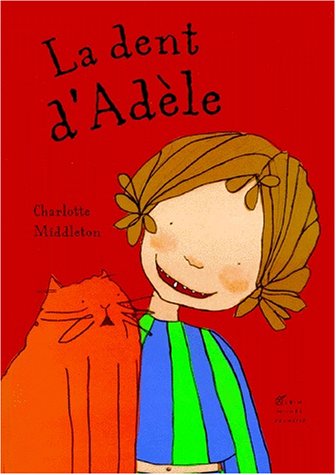 couverture de : La Dent d'Ad&egrave;le