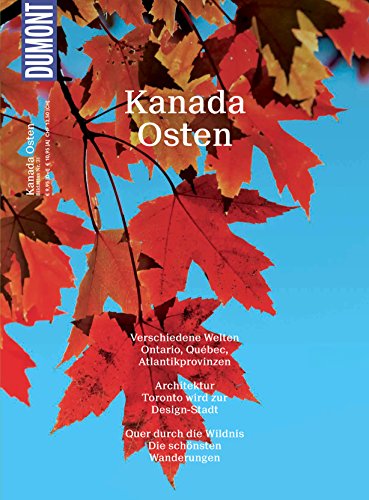 Download DuMont Bildatlas Kanada Osten: Verschiedene Welten (DuMont BILDATLAS E-Book)