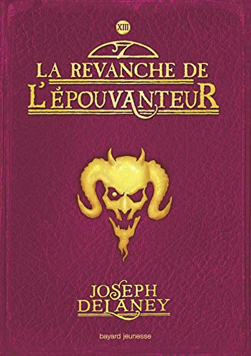 Télécharger L'Épouvanteur, Tome 13: La revanche de l'Épouvanteur Francais PDF