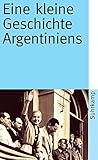 Eine kleine Geschichte Argentiniens (suhrkamp taschenbuch) by Barbara Potthast (2010-06-21) by Barbara Potthast;Sandra Carreras