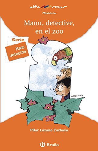 Manu, detective, en el zoo (CastellanoA PARTIR DE 8 AÑOSALTAMAR)