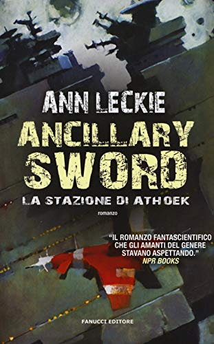 Ancillary Sword. La stazione di Athoek Ancillary Sword. La stazione di Athoek