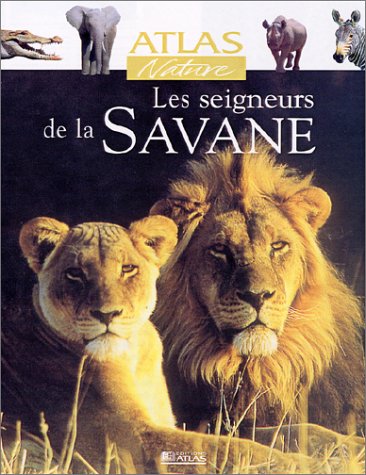 couverture de : LES SEIGNEURS DE LA SAVANE