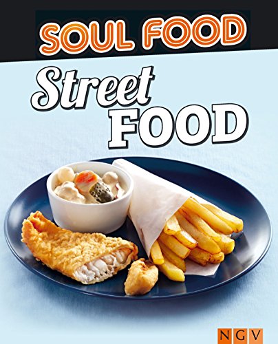 Download Street Food: 50 Rezepte für leckere Snacks (Soul Food) Download Street Food: 50 Rezepte für leckere Snacks (Soul Food)