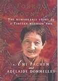 Sorrow Mountain: The Journey of a Tibetan Warrior Nun by 