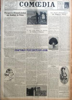 COMOEDIA [No 4923] du 19/06/1926 - POUR LE PRESTIGE GERMANIQUE-POURQUOI LES ALLEMANDS FONDENT UNE ACADEMIE DE POESIE PAR JEAN TARVEL MITHRIDATE A L'ODEON PAR MAX FRANTEL DES MANUSCRITS RETROUVES DE LEONARD DE VINCI OFFERTS AU ROI D'ITALIE UNE FETE TRADITIONNELLE-AU BAL DES QUAT'Z-ARTS-LES INCAS FETENT LE SOLEIL LE CONGRES DE SYRIE-CE QUE NOUS DISENT LES PIERRES DE BYBLOS A PALMYRE PAR EUGENE ALBERTINI LA FIN D'UNE ARTISTE-LA MORT DRAMATIQUE DE REGINE FLORY PAR J.-P. L. L'ARTISTE PAR GUSTA