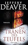 Bücher Neuerscheinungen 2022 - Die Tränen des Teufels: Thriller von Jeffery Deaver