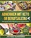 Abnehmen mit Keto im Berufsalltag: Effektiv Gewicht verlieren in Rekordzeit durch die Ketogene Ernährung. Schnelle Rezepte zum Zeit sparen - Gesunde Meal Prep Gerichte zum Mitnehmen by 