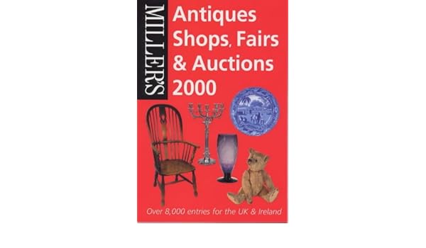 Millers Antiques Shop Fairs And Auctions 2000 Millers - 