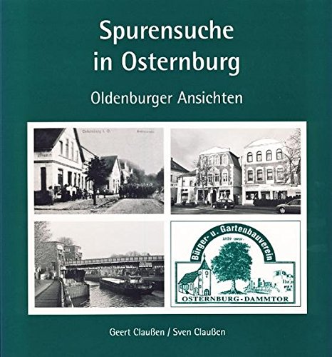 Spurensuche in Osternburg: Oldenburger Ansichten