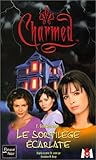 Charmed, tome 3 : Le Sortilège écarlate