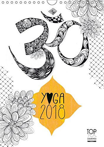 Yoga Kalender 2018 (Wandkalender 2018 DIN A4 hoch): Liebevoll illustrierter Yoga-Kalender mit schönen Zitaten, der dazu einlädt, jeden Tag kreativ, ... (Monatskalender, 14 Seiten ) (CALVENDO Kunst)