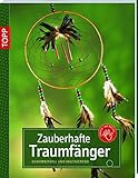  Zauberhafte Traumfänger: geheimnisvoll und faszinierend (kreativ.kompakt.)