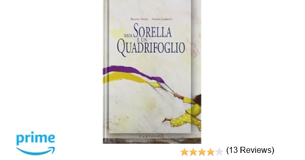Mia Sorella è Un Quadrifoglio Ediz Illustrata Amazonit
