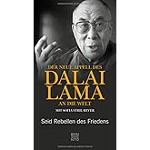 Der neue Appell des Dalai Lama an die Welt: Seid Rebellen des Friedens