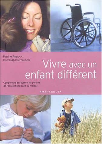 couverture de : Vivre avec un enfant diff&eacute;rent