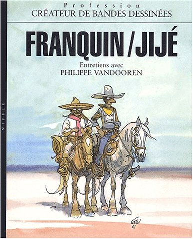Franquin, Jijé : créateurs de bande dessinée by Philippe Vandooren