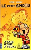 PETIT SPIROU T01 J FAIS C QUE