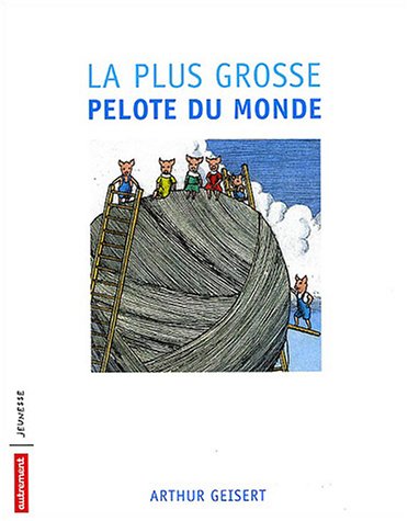 couverture de : La plus grosse pelote du monde