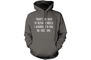 HOTSCAMP There's No Need to Repeat Yourself - Unisex Hoodie
