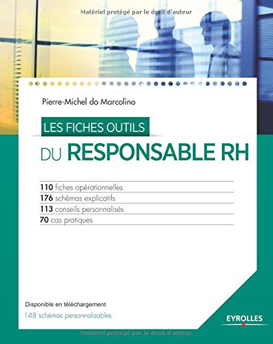 Télécharger Les fiches outils du responsable RH : 110 fiches opérationnelles, 176 schémas explicatifs, 113 con Gratuit