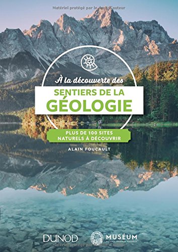 Download A la découverte des sentiers de la Géologie - Plus de 100 sites naturels à découvrir Download A la découverte des sentiers de la Géologie - Plus de 100 sites naturels à découvrir