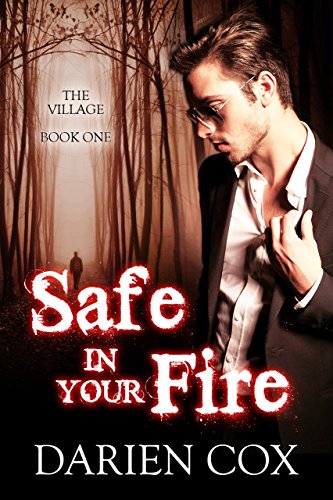 Safe in Your Fire: The Village - Book One (English Edition)