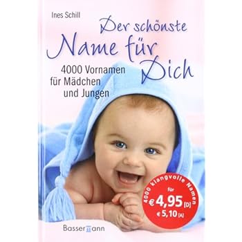 [PDF] Der schönste Name für Dich: 4000 Vornamen für Mádchen und Jungen KOSTENLOS HERUNTERLADEN