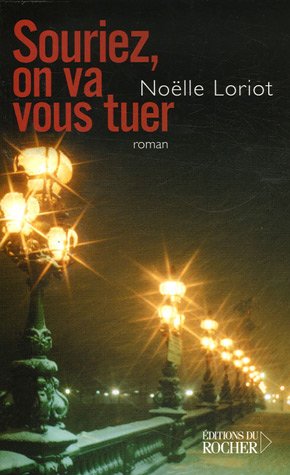 couverture de : Souriez, on va vous tuer