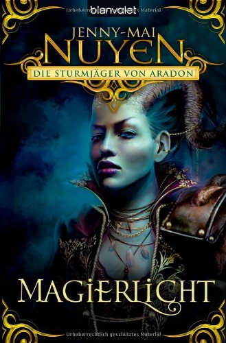 Sturmjäger von Aradon: Magierlicht (Die Aradon-Saga, Band 2)