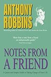 Notes From A Friend: A Quick and Simple Guide to Taking Charge of Your Life Notes From A Friend: A Quick and Simple Guide to Taking Charge of Your Life