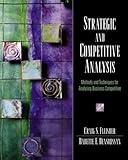 Strategic and Competitive Analysis: Methods and Techniques for Analyzing Business Competition: Inter