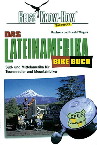 Download Das Lateinamerika Bikebuch. Süd- und Mittelamerika für Tourenradler und Mountainbiker Download Das Lateinamerika Bikebuch. Süd- und Mittelamerika für Tourenradler und Mountainbiker