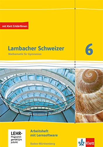 Lambacher Schweizer 6 Schuljahr Arbeitsheft plus Lösungsheft und Lernsoftware Neubearbeitung BadenWürttemberg