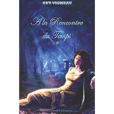 A la Rencontre du Temps Tome I