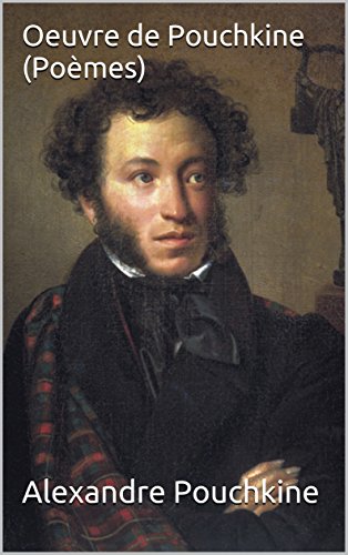 Oeuvre de Pouchkine (Poèmes)