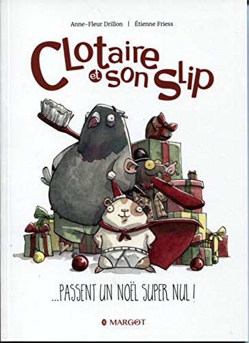 couverture de : Clotaire et son slip ...passent un No&euml;l super nul!