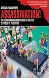 Image de Assassination!: The Brick Chronicle of Attempts on the Lives of Twelve US Presidents